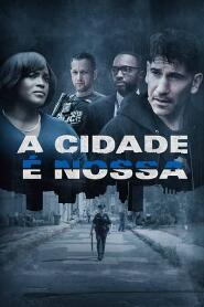 Assistir A Cidade É Nossa online