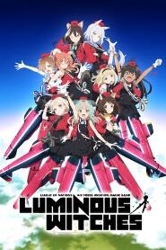 Assistir Renmei Kuugun Koukuu Mahou Ongakutai: Luminous Witches online