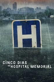 Assistir Cinco Dias no Hospital Memorial online