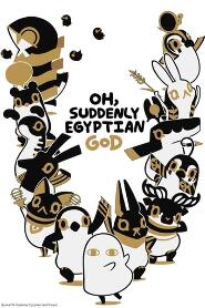 Assistir Oh, Suddenly Egyptian God online