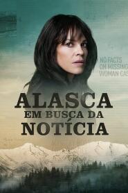 Assistir Alasca: Em Busca da Notícia online