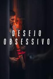 Assistir Desejo Obsessivo online