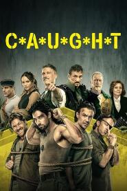 Assistir C*A*U*G*H*T online