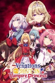 Assistir The Vexations of a Shut-In Vampire Princess online