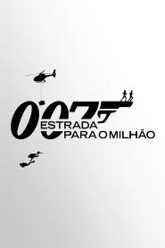 Assistir 007: Estrada para o Milhão online