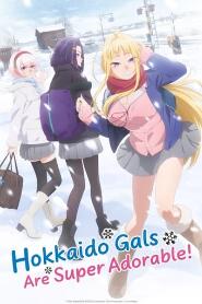 Assistir Hokkaido Gals Are Super Adorable! online