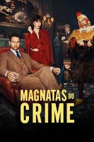 Assistir Magnatas do Crime online