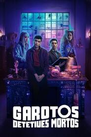 Assistir Garotos Detetives Mortos online