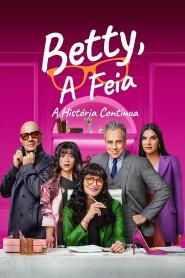 Assistir Betty, A Feia - A História Continua online