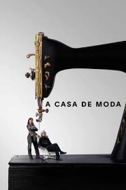 Assistir A Casa de Moda online