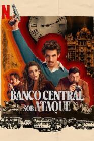 Assistir Banco Central sob Ataque online