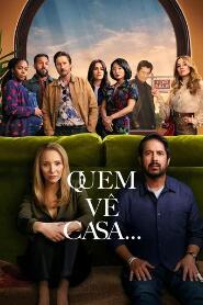 Assistir Quem Vê Casa... online