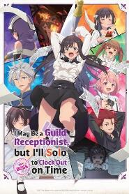 Assistir Guild no Uketsukejou desu ga, Zangyou wa Iya nanode Boss wo Solo Toubatsu Shiyou to Omoimasu online