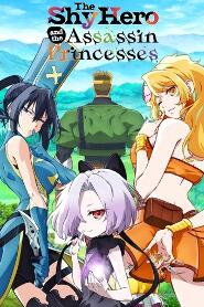 Assistir The Shy Hero and the Assassin Princesses online