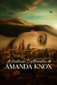 Assistir A História Distorcida de Amanda Knox online