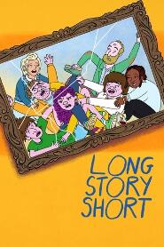 Assistir Long Story Short online