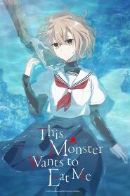 Assistir This Monster Wants to Eat Me online