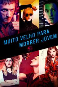 Assistir Muito Velho Para Morrer Jovem online