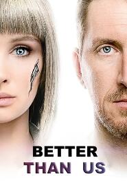 Assistir Better Than Us online