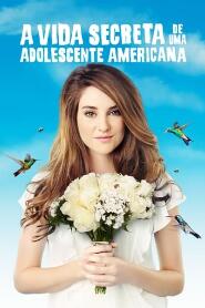 Assistir A Vida Secreta de uma Adolescente Americana online