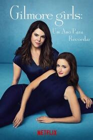 Assistir Gilmore Girls: Um Ano para Recordar online