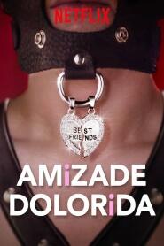 Assistir Amizade Dolorida online