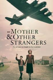 Assistir My Mother and Other Strangers online