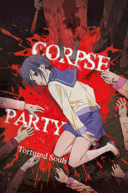 Assistir Corpse Party: Tortured Souls online