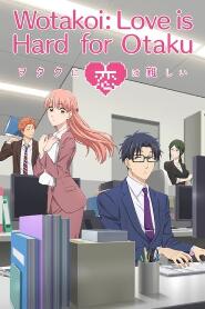 Assistir Wotaku ni Koi wa Muzukashii online