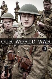 Assistir Our World War online