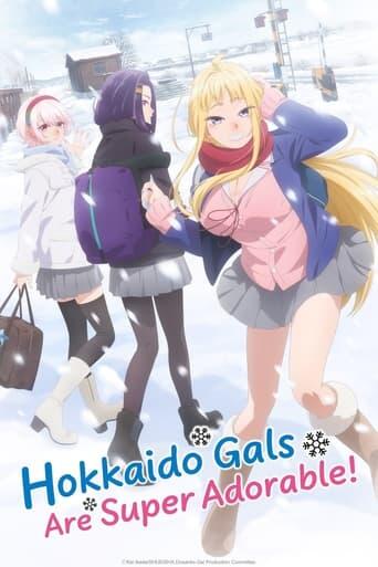 Assistir Hokkaido Gals Are Super Adorable! online