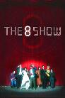 The 8 Show